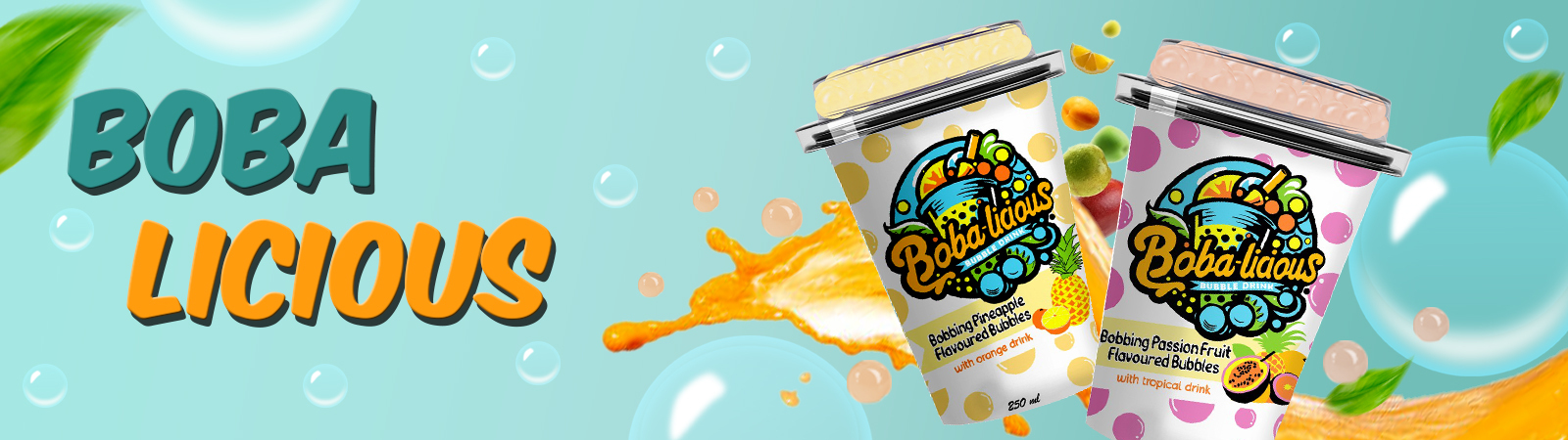 Vibrant splash and BobaLicious bubble drink graphics in an orange themed 'BobaLicious' banner.