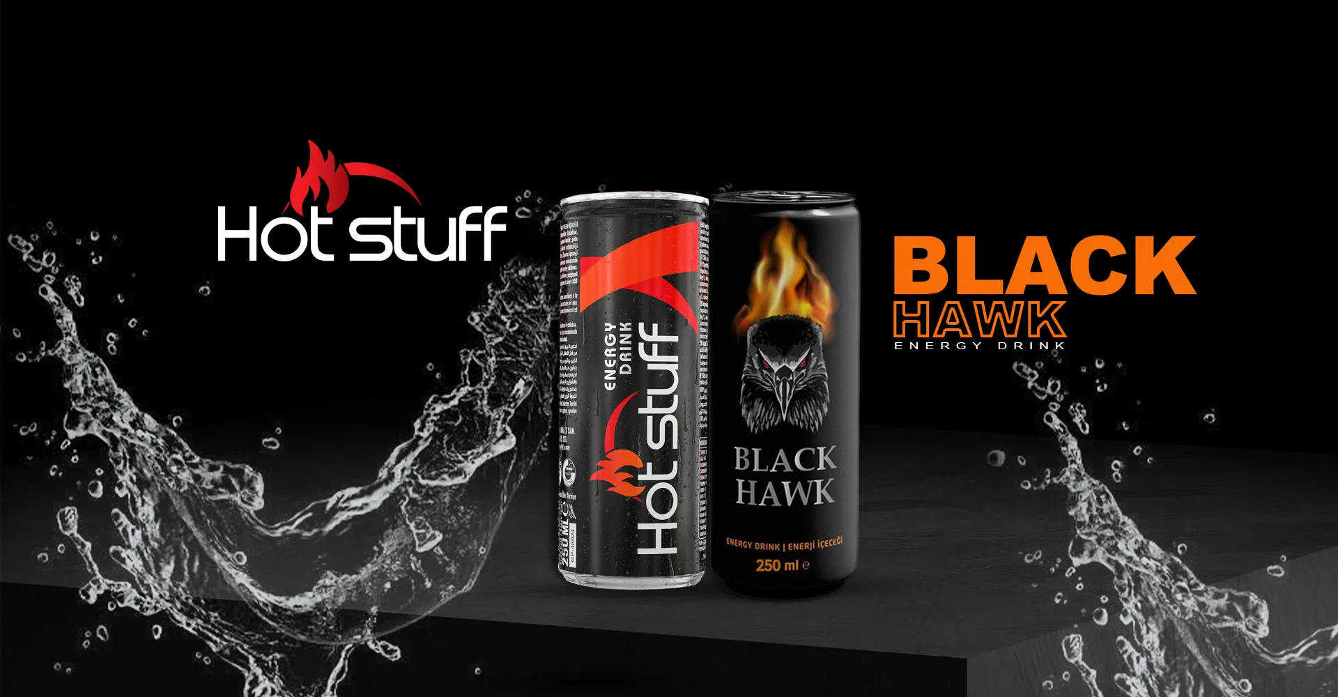 Hot Stuff and Black Hawk energy drinks displayed with dynamic water splash on a bold black background.
